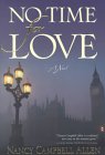 No Time for Love by Nancy Campbell Allen No Time for Love by Nancy Campbell Allen