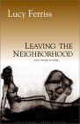 Leaving the Neighborhood and Other Stories