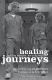 Healing Journeys: Teaching Medicine, Nurturing Hope