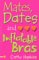 Mates, Dates And Inflatable Bras