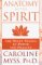 Anatomy of the Spirit: The Seven Stages of Power and Healing (Hardcover)
