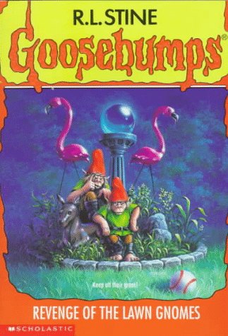 Revenge of the Lawn Gnomes (Goosebumps, #34)