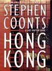 Hong Kong by Stephen Coonts Hong Kong by Stephen Coonts
