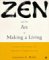 Zen and the Art of Making a Living in the Post-modern World: Career Guide for Dharma Bums, Social Activists and Reformed Yuppies (Paperback)