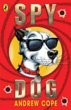 Spy Dog by Andrew Cope Spy Dog by Andrew Cope