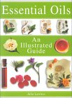 Essential Oils: An Illustrated Guide Essential Oils: An Illustrated Guide