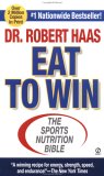 Eat To Win: The Sports Nutrition Bible Eat To Win: The Sports Nutrition Bible