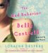 The Bad Behavior of Belle Cantrell CD: The Bad Behavior of Belle Cantrell CD (Audio CD)