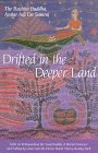 Drifted in the Deeper Land: Talks on Relinquishing the Superficiality of Mortal Existence and Falling by Grace Into Divine Depth That is Reality.
