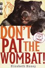 Don't Pat the Wombat!