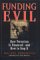Funding Evil: How Terrorism Is Financed  And How To Stop It
