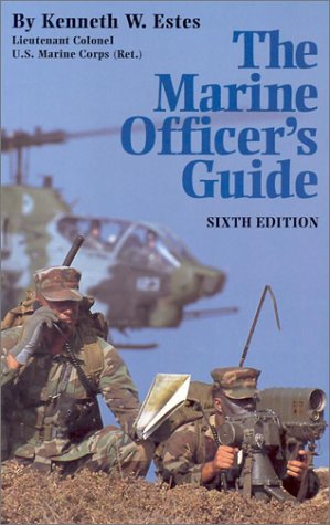 The Marine Officer's Guide by Kenneth W. Estes