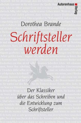 Schriftsteller Werden by Dorothea Brande