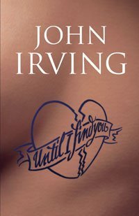 Until I Find You by John Irving Until I Find You by John Irving