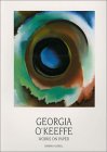 Georgia O'Keeffe: Works on Paper Georgia O'Keeffe: Works on Paper