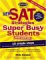 New SAT Strategies for Super Busy Students: 10 Simple Steps (for Students Who Don't Want to Spend Their Whole Lives Preparing for the Test)