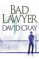 Bad Lawyer by David Cray Bad Lawyer by David Cray