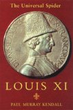Louis XI: The Universal Spider Louis XI: The Universal Spider