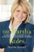 Martha's Rules: A Handbook For Success From One Of The World's Greatest Entrepreneurs