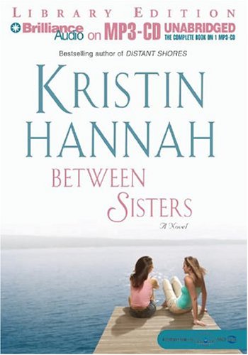 Between Sisters by Kristin Hannah