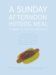 A Sunday Afternoon Hotdog Meal by 205 Second Through Sixth Gr... A Sunday Afternoon Hotdog Meal by 205 Second Through Sixth Gr...