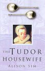 The Tudor Housewife