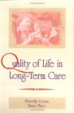 Quality of Life in Long-Term Care Quality of Life in Long-Term Care