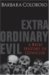 Extraordinary Evil by Barbara Coloroso Extraordinary Evil by Barbara Coloroso
