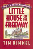 Little House on the Freeway: Help for the Hurried Home Little House on the Freeway: Help for the Hurried Home