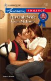 His Only Wife (Harlequin American Romance #1168) His Only Wife (Harlequin American Romance #1168)