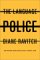 The Language Police:  How P...