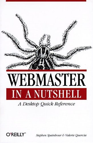 Webmaster in a Nutshell: A Desktop Quick Reference