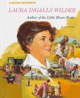 Laura Ingalls Wilder: Author Of The Little House Books Laura Ingalls Wilder: Author Of The Little House Books