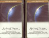 The Joy Of Thinking: The Beauty And Power Of Classical Mathematical Ideas (The Great Courses) The Joy Of Thinking: The Beauty And Power Of Classical Mathematical Ideas (The Great Courses)