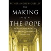a review of The making of the Pope : the selection of Pope Benedict XVI and what this choice means for Catholics today