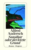 Sansibar oder der letzte Grund by Alfred Andersch Sansibar oder der letzte Grund by Alfred Andersch