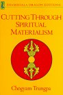 Cutting Through Spiritual Materialism (Shambhala Dragon Editions)