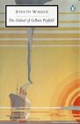 The Ordeal Of Gilbert Pinfold by Evelyn Waugh The Ordeal Of Gilbert Pinfold by Evelyn Waugh