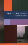 Among Other Things: Poems & Proposals