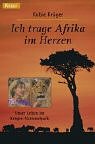 Ich Trage Afrika Im Herzen. Unser Leben Im Krüger  Nationalpark