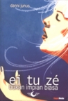 Ei Tu Zé: Bukan Impian Biasa