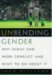 Unbending Gender: Why Family And Work Conflict And What To Do About It (Hardcover)