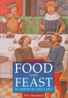 Food And Feast In Medieval England Food And Feast In Medieval England