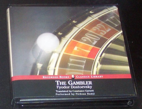 The Gambler by Fyodor Dostoyevsky The Gambler by Fyodor Dostoyevsky