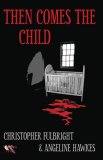 Then Comes The Child