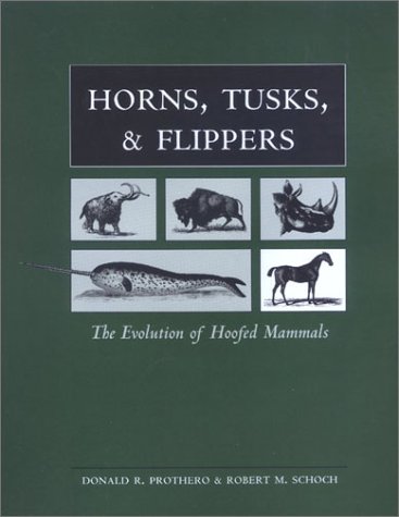 Horns, Tusks, and Flippers: The Evolution of Hoofed Mammals