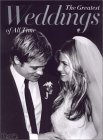 The Greatest Weddings of All Time by People Magazine The Greatest Weddings of All Time by People Magazine