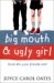 Big Mouth & Ugly Girl