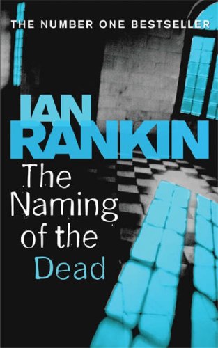 The Naming of the Dead (Inspector Rebus, #16)