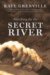 Searching For The Secret River: A Writing Memoir